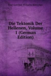 Die Tektonik Der Hellenen, Volume 1 (German Edition)