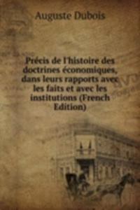 Precis de l'histoire des doctrines economiques, dans leurs rapports avec les faits et avec les institutions (French Edition)