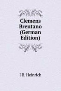 Clemens Brentano (German Edition)