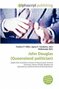 John Douglas (Queensland Politician)