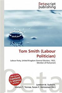 Tom Smith (Labour Politician)