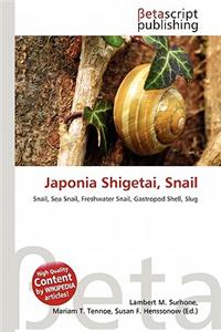 Japonia Shigetai, Snail