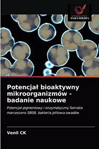 Potencjal bioaktywny mikroorganizmów - badanie naukowe