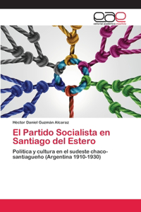 El Partido Socialista en Santiago del Estero