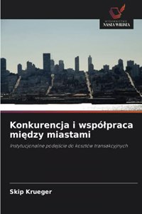 Konkurencja i wspólpraca między miastami