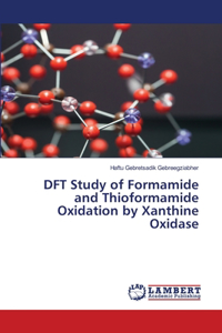 DFT Study of Formamide and Thioformamide Oxidation by Xanthine Oxidase