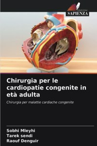 Chirurgia per le cardiopatie congenite in età adulta