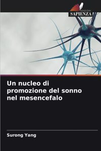 nucleo di promozione del sonno nel mesencefalo