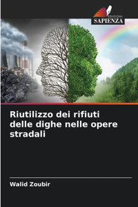 Riutilizzo dei rifiuti delle dighe nelle opere stradali