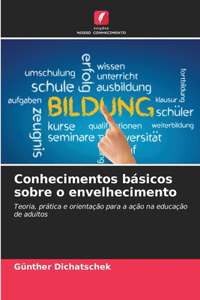 Conhecimentos básicos sobre o envelhecimento
