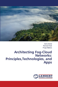 Architecting Fog-Cloud Networks