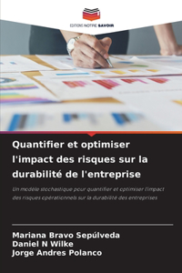 Quantifier et optimiser l'impact des risques sur la durabilité de l'entreprise