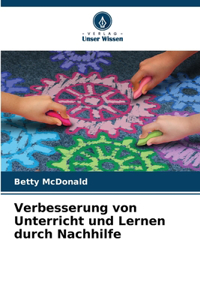 Verbesserung von Unterricht und Lernen durch Nachhilfe