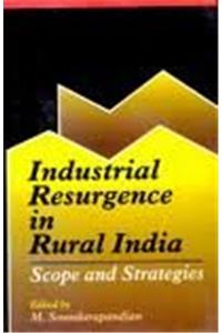 Industrial Resurgence in Rural India: Scope and Strategies