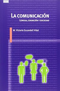 La comunicacion: Lengua, cognicion y sociedad