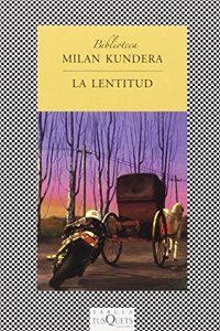 La Lentitud / Slowness