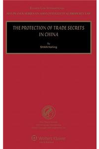 The Protection of Trade Secrets in China