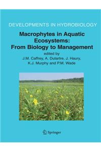 Macrophytes in Aquatic Ecosystems: From Biology to Management