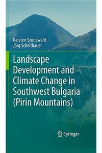 Landscape Development and Climate Change in Southwest Bulgaria (Pirin Mountains)