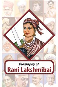 Biography—Rani Lakshmibai