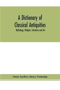 A dictionary of classical antiquities