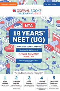 Oswaal NEET (UG) 18 Years Solved Papers 2006-2023, Physics, Chemistry & Biology (For 2024 Exam)