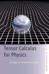 Tensor Calculus for Physics: A Concise Guide