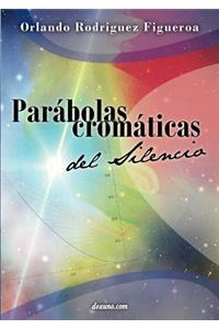 Parábolas Cromáticas del Silencio