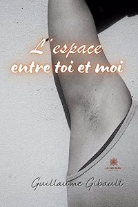 L'espace entre toi et moi