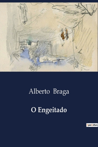 O Engeitado