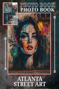 Atlanta Street Art Photo Book