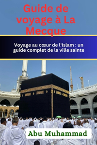 Guide de voyage à La Mecque