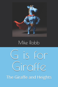 G is for Giraffe