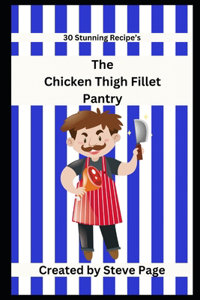 The Chicken Thigh Fillets Pantry