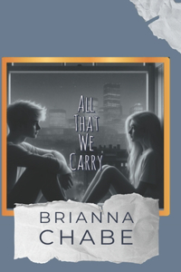 All That We Carry