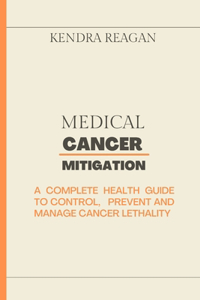 Medical Cancer Mitigation
