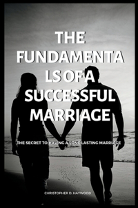 The Fundamentals of a Successful Marriage