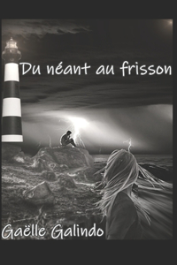 Du néant au frisson
