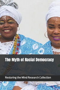 The Myth of Racial Democracy
