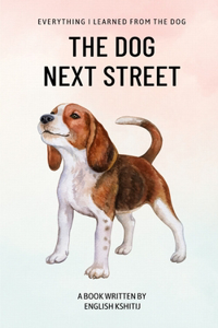 The Dog Next Street