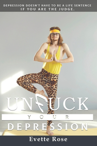 Unfuck Your Depression