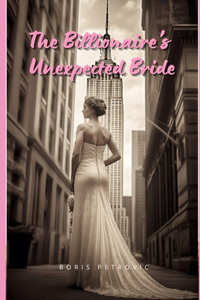 Billionaire's Unexpected Bride