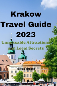 Krakow Travel Guide 2023