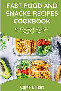 Fast Food and Snacks Recipes Cookbook