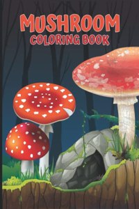 Mushroom Coloring Book: An Amazing Coloring Coloring Book With Whimsical Fungi And Mushroom Design With Detailed Illustration For Kids And Adults