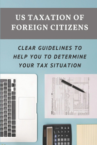 US Taxation Of Foreign Citizens