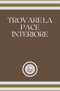 Trovare La Pace Interiore