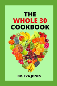 The Whole 30 Cookbook