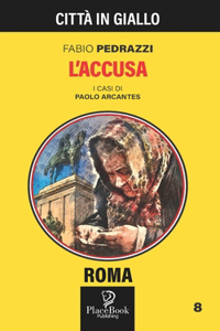 L'ACCUSA - Roma 8