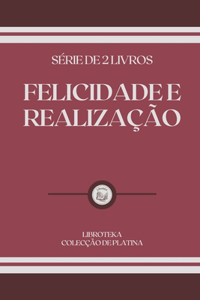 Felicidade E Realizacao